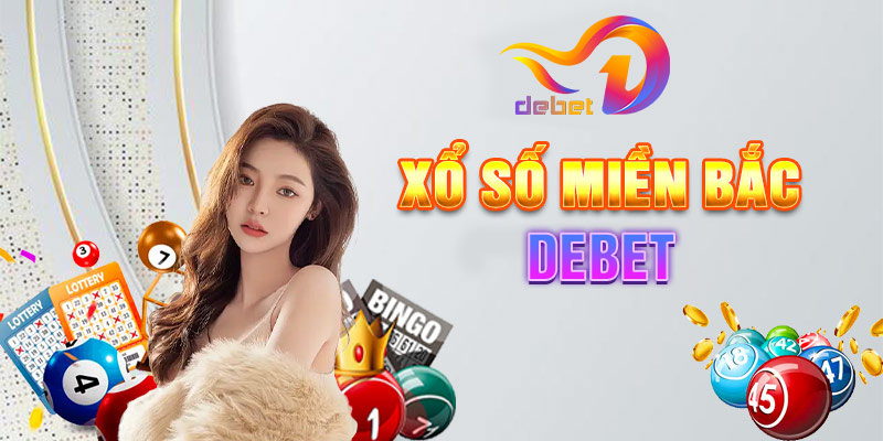 Xổ số miền Bắc của Debet